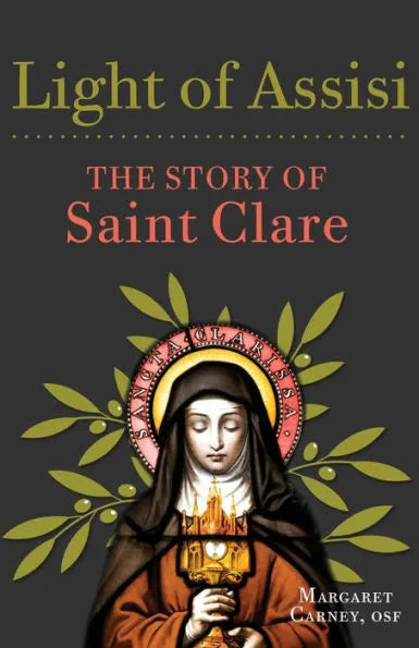 Light of Assisi: The Story of Saint Clare by Margaret Carney - Unique Catholic Gifts