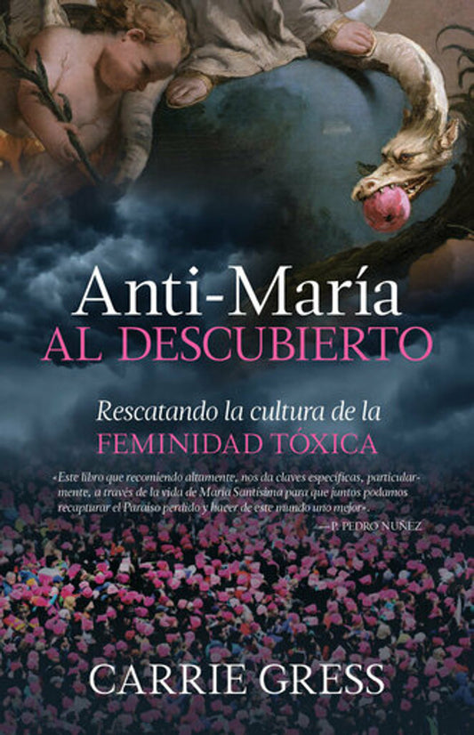 Anti-María al descubierto: Rescatando la Cultura de la Feminidad Tóxica - Unique Catholic Gifts