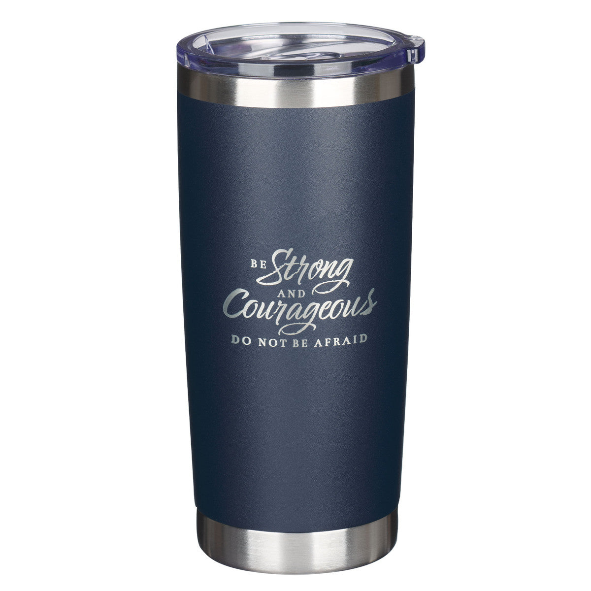 Be Strong and Courageous Navy Stainless Steel Travel Tumbler - Joshua 1:9 - Unique Catholic Gifts