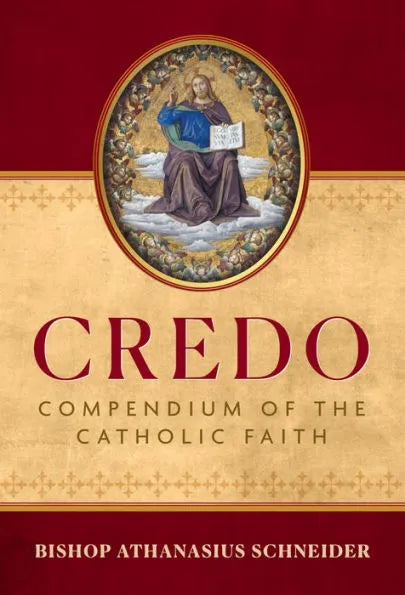 Credo: Compendium of the Catholic Faith by Bishop Athanasius Schneider - Unique Catholic Gifts