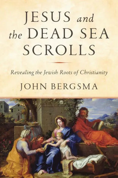 Jesus and the Dead Sea Scrolls: Revealing the Jewish Roots of Christianity by John Bergsma - Unique Catholic Gifts