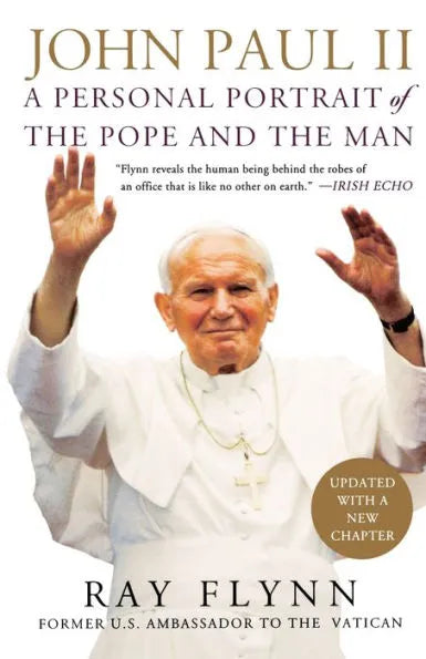 John Paul II: A Personal Portrait of the Pope and the Man by Ray Flynn, Robin Moore, Jim Vrabel - Unique Catholic Gifts