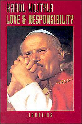 Love and Responsibility / Edition 1 by Karol Wojtyla