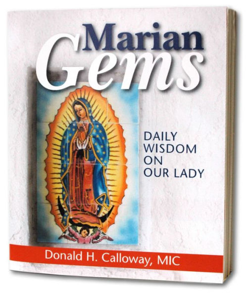 Marian Gems: Daily Wisdom on Our Lady by Donald Calloway