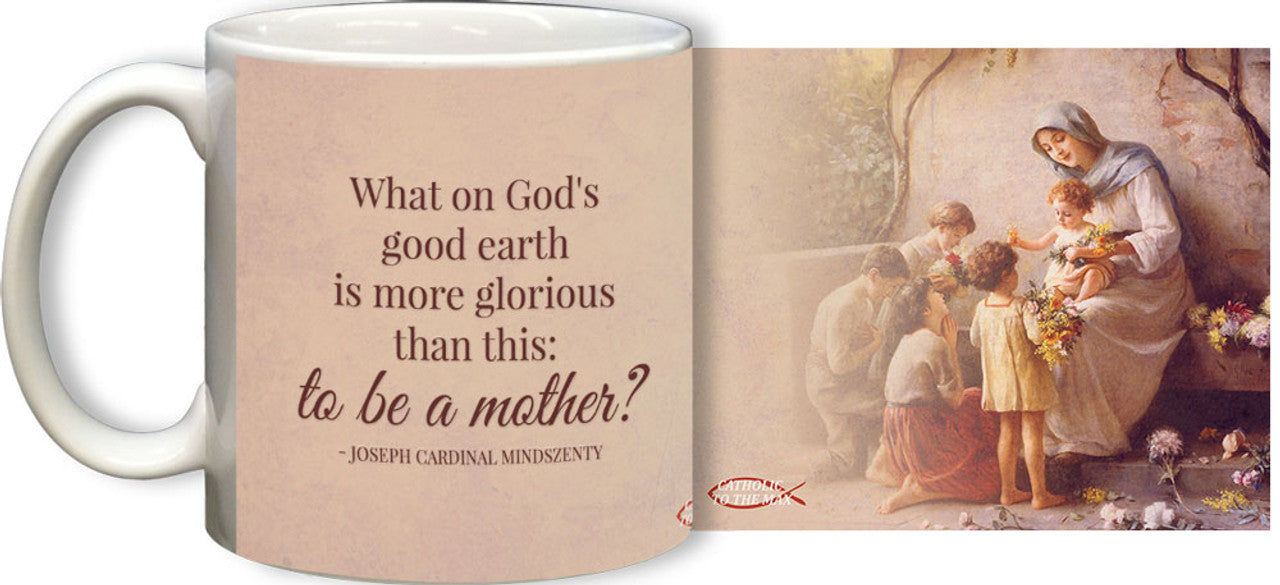 To Be A Mother Mug - Unique Catholic Gifts