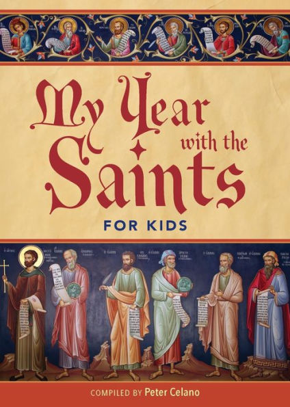 My Year with the Saints for Kids by Peter Celano