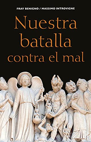 Nuestra Batalla Contra El Mal a Fray Benigno - Introvigne Massimo - Unique Catholic Gifts