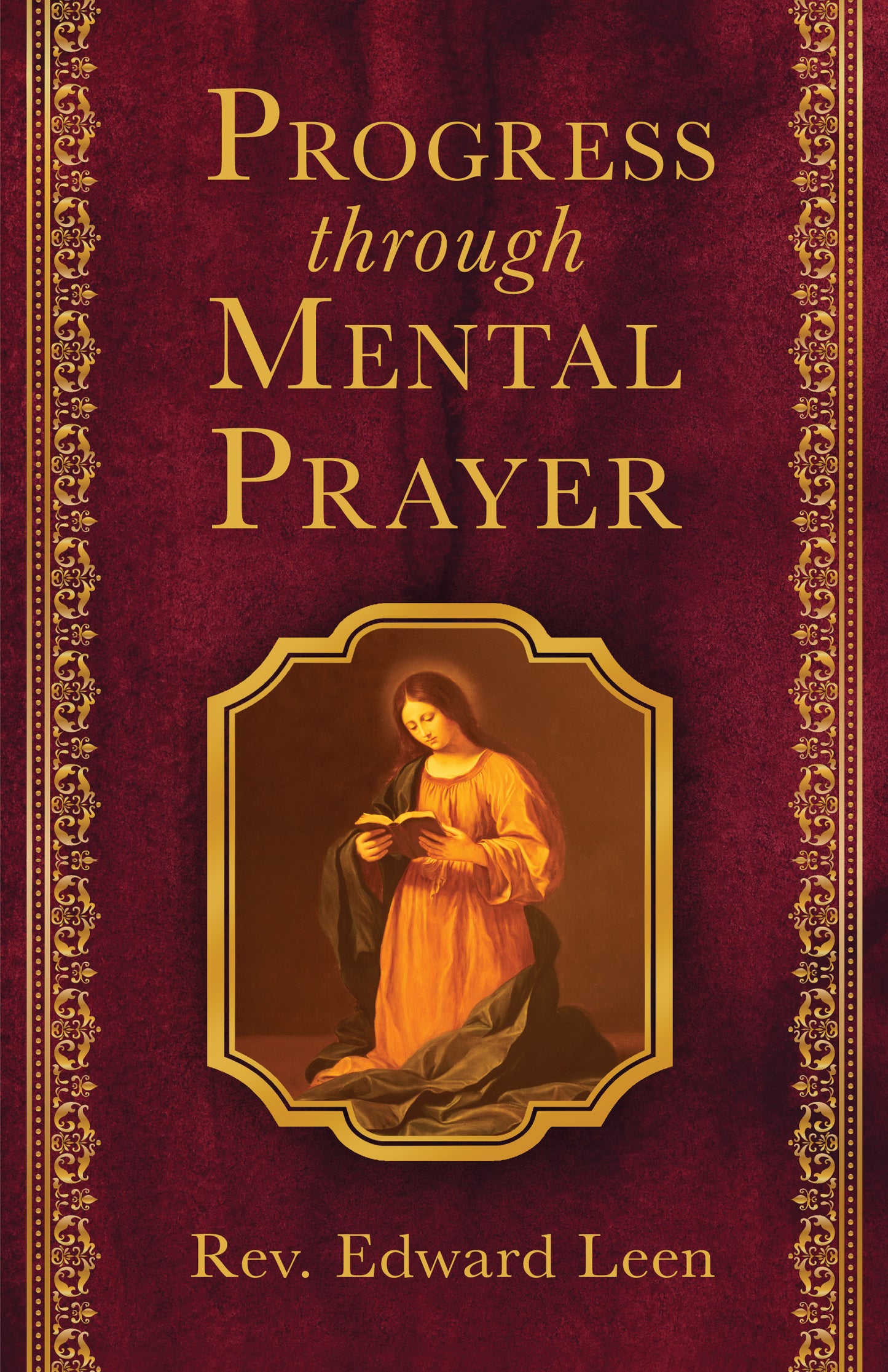 Progress Through Mental Prayer BY Edward Leen - Unique Catholic Gifts