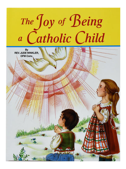 The Joy Of Being A Catholic Child by Rev Jude Winkler