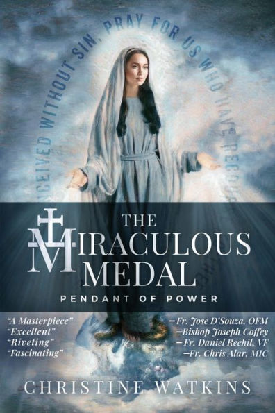 The Miraculous Medal by Christine Watkins