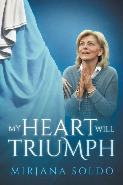 My Heart Will Triumph by Mirjana Soldo - Unique Catholic Gifts