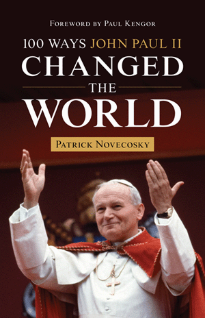 100 Ways John Paul II Changed the World Patrick Novecosky - Unique Catholic Gifts