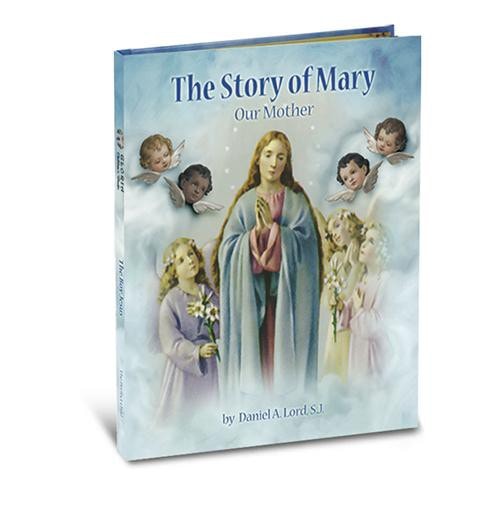 The Story of Mary: Our Mother (Gloria Stories) by Daniel A. Lord Hardcover - Unique Catholic Gifts