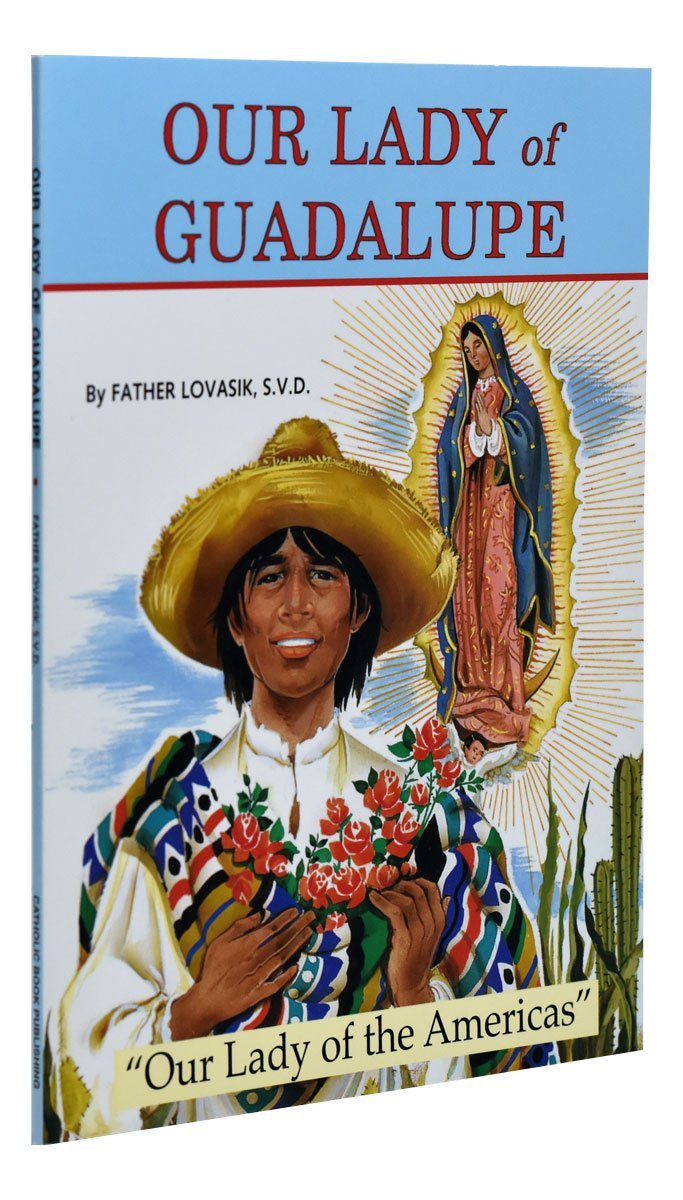 Our Lady of Guadalupe by Father Lovasik S.V.D. - Unique Catholic Gifts