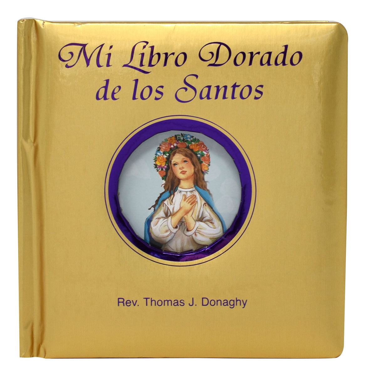 Mi Libro Dorado De Los Santos by Rev. Thomas J. Donaghy - Unique Catholic Gifts