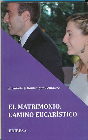 El matrimonio, Camino Eucarístico - Unique Catholic Gifts