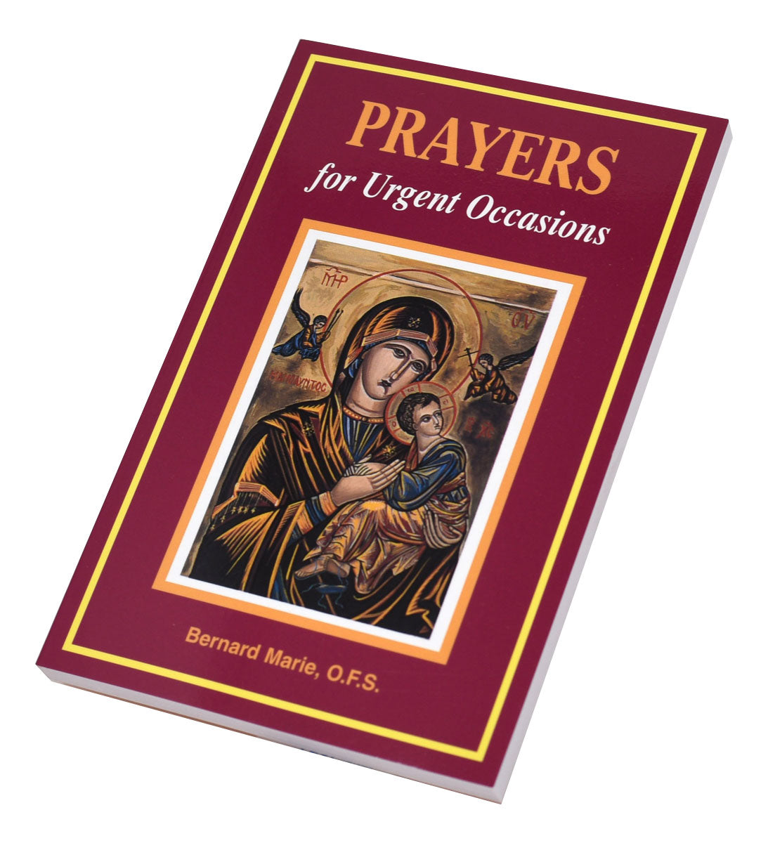 Prayers for Urgent Occasions by Bernard Marie, O.F.S. - Unique Catholic Gifts