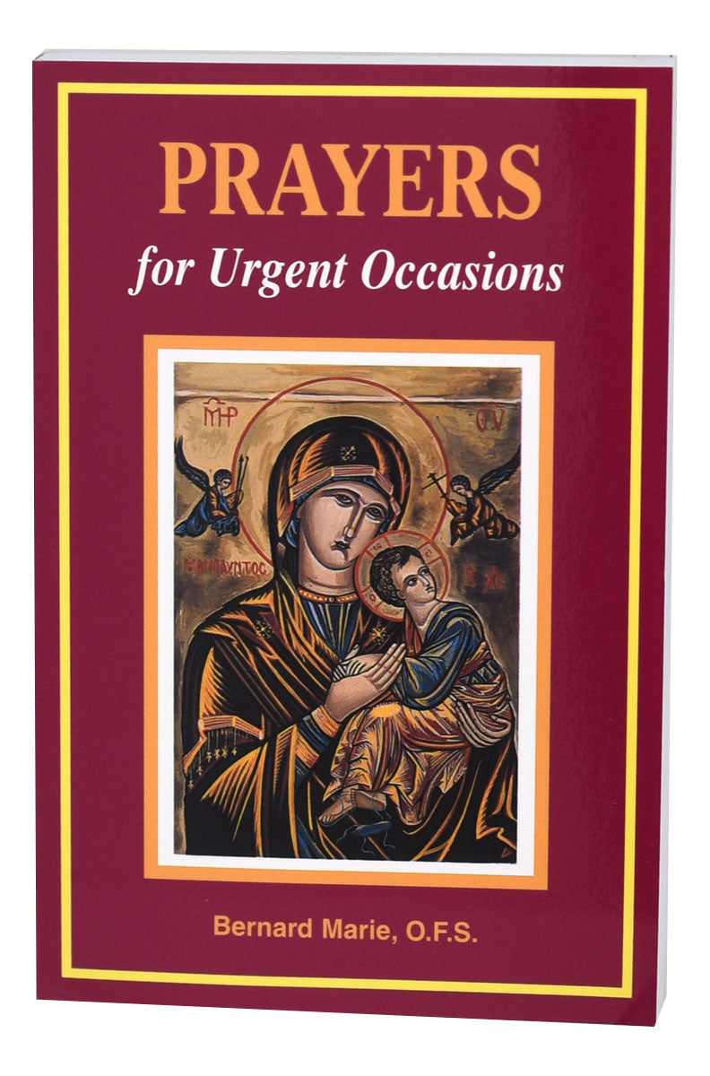 Prayers for Urgent Occasions by Bernard Marie, O.F.S. - Unique Catholic Gifts