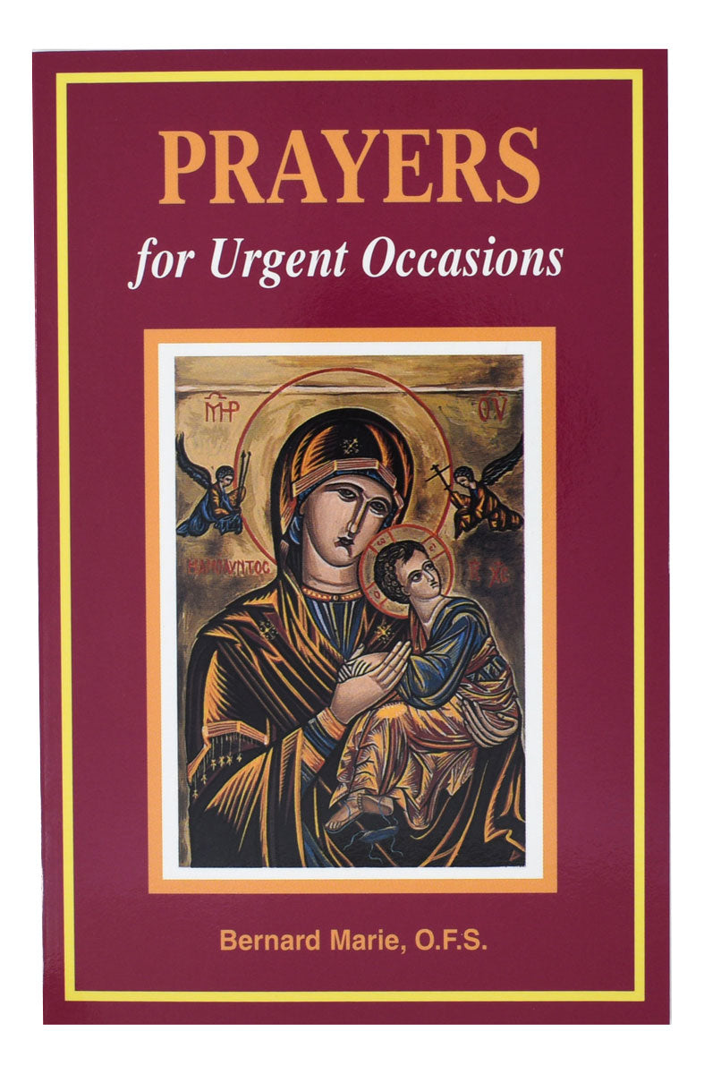 Prayers for Urgent Occasions by Bernard Marie, O.F.S. - Unique Catholic Gifts