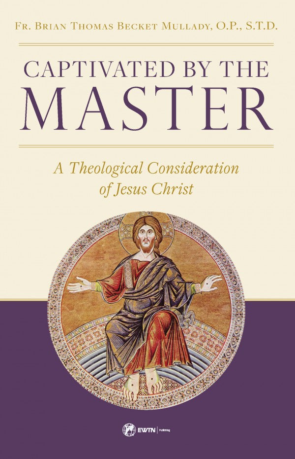 Captivated by the Master A Theological Consideration of Jesus Christ - Unique Catholic Gifts