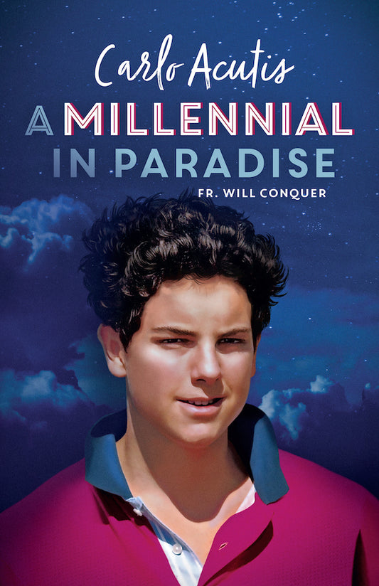 A Millennial in Paradise Carlo Acutis by Will Conquer - Unique Catholic Gifts