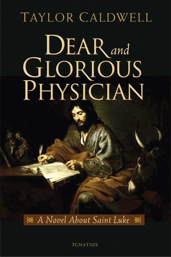 Dear and Glorious Physician A Novel about Saint Luke - Unique Catholic Gifts