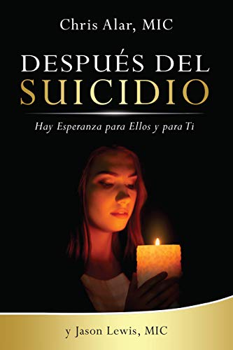 Después del Suicidio: Hay Esperanza para Ellos y para Ti a Fr. Chris Alar, MIC - Unique Catholic Gifts