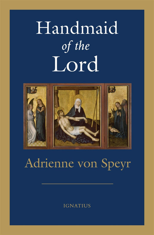 Handmaid of the Lord - 2nd Edition by  Adrienne Von Speyr - Unique Catholic Gifts