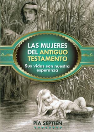 Las mujeres del Antiguo Testamento - Unique Catholic Gifts