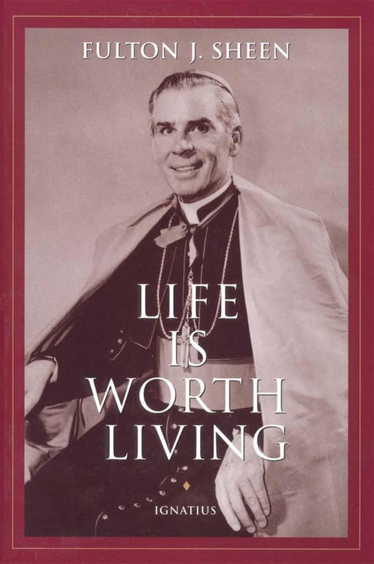 Life is Worth Living by Fulton J. Sheen - Unique Catholic Gifts