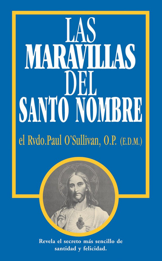 Las Maravillas del Santo Nombre Rev. Fr. Paul O'Sullivan, O.P. - Unique Catholic Gifts