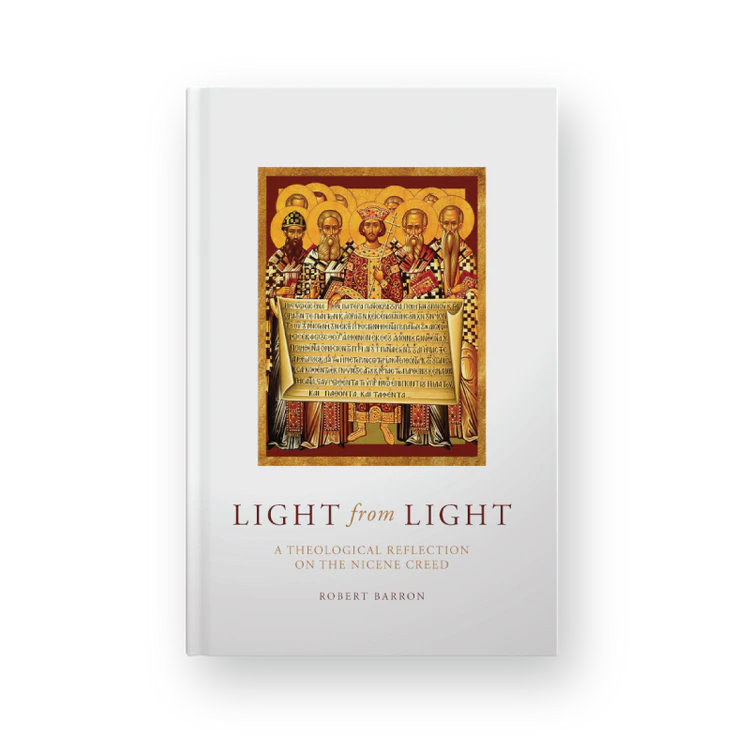 Light from Light: A Theological Reflection on the Nicene Creed By Robert Barron - Unique Catholic Gifts