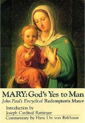 Mary: God's Yes to Man, Encyclical Letter: Redemptoris Mater - Unique Catholic Gifts