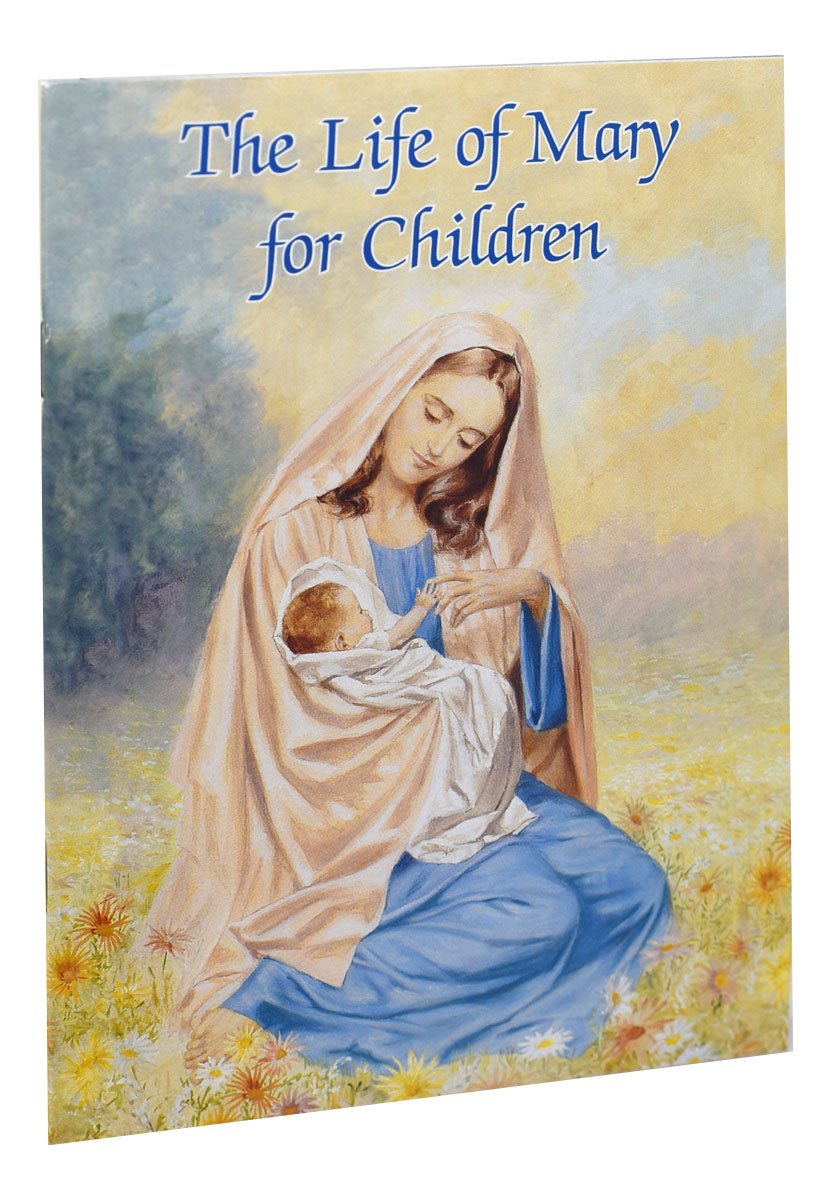 The Life of Mary for Children book - Unique Catholic Gifts