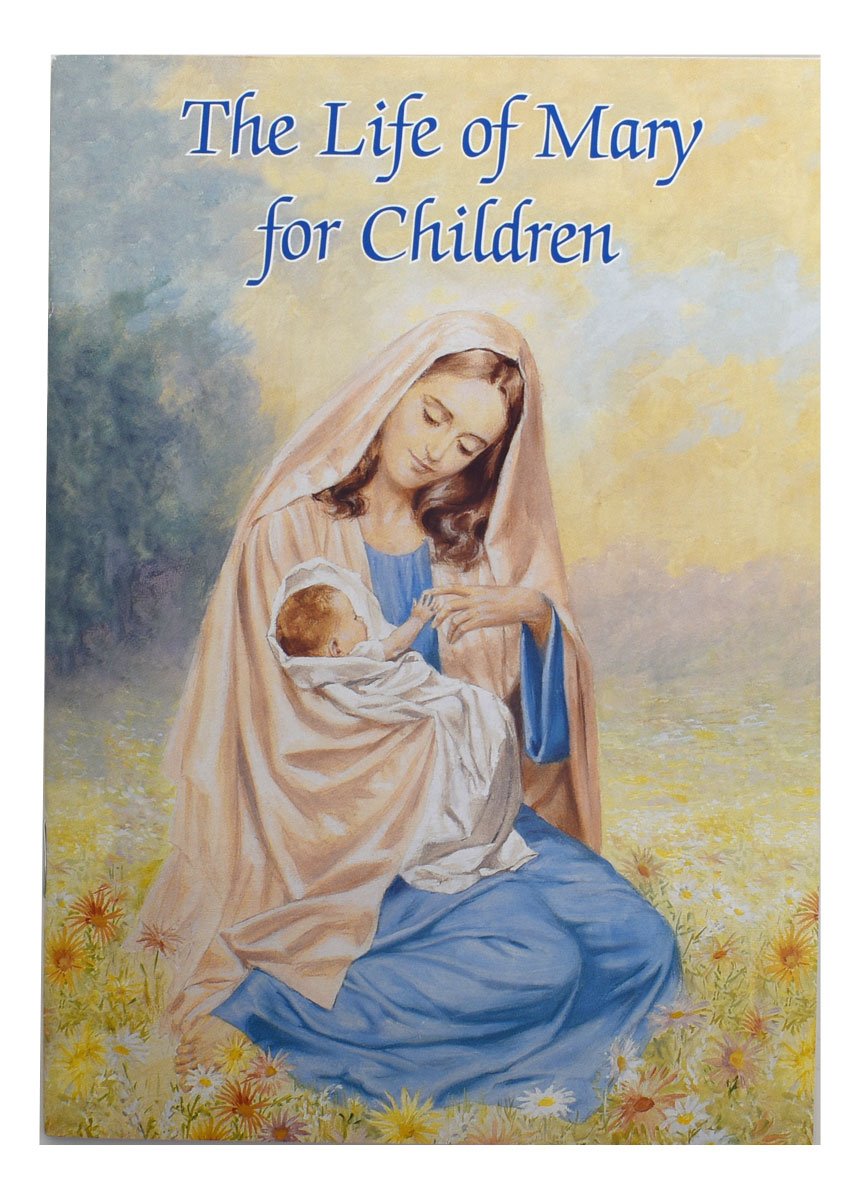 The Life of Mary for Children book - Unique Catholic Gifts