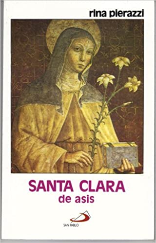 Santa Clara De Asís a by Rina Pierazzi - Unique Catholic Gifts