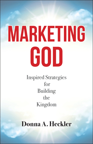 Marketing God Inspired Strategies for Building the Kingdom by Donna A. Heckler - Unique Catholic Gifts