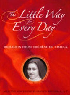 The Little Way for Every Day: Thoughts from Therese of Lisieux by St. Therese of Lisieux, Francis Broome CSP (Translator) - Unique Catholic Gifts