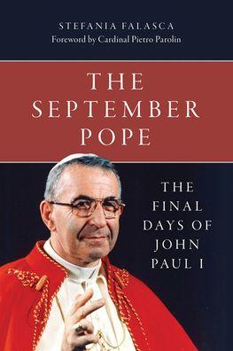 The September Pope: The Final Days of John Paul by Stefania Falasca - Unique Catholic Gifts