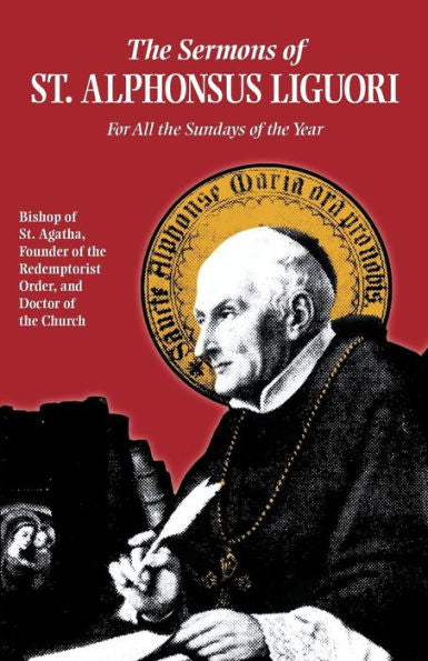 The Sermons of St. Alphonsus: For All the Sundays of the Year by Liguori - Unique Catholic Gifts