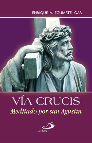 Via Crucis Meditado por San Agustin - Unique Catholic Gifts