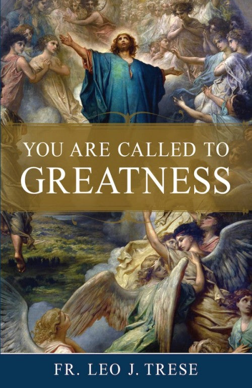 You Are Called to Greatness by Leo J. Trese - Unique Catholic Gifts