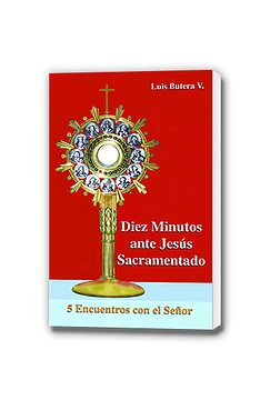 Diez Minutos ante Jesus Sacramentado - Unique Catholic Gifts