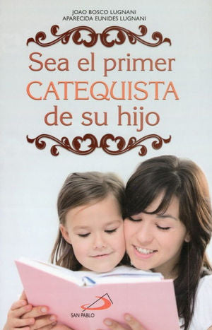 Sea el Primer Catequista de su Hijo - Unique Catholic Gifts