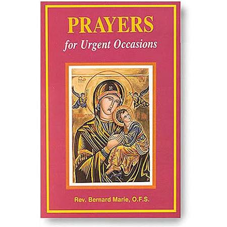 Prayers for Urgent Occasions by Bernard Marie, O.F.S. - Unique Catholic Gifts